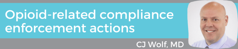Enforcement actions to beat back the opioid epidemic.