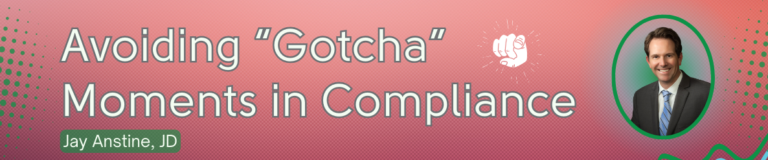 avoiding gotcha moments in compliance jay anstine